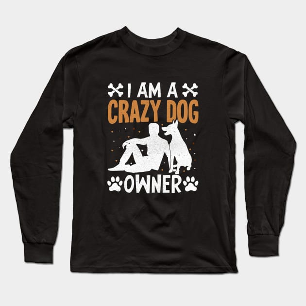 I am a crazy dog owner Long Sleeve T-Shirt by rand0mity